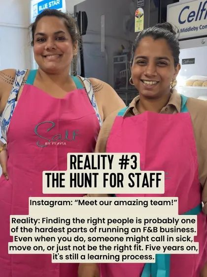 Reality #3: The hunt for staff. Finding the right people is one of the hardest parts of this business. Five years on, it's still a learning process.