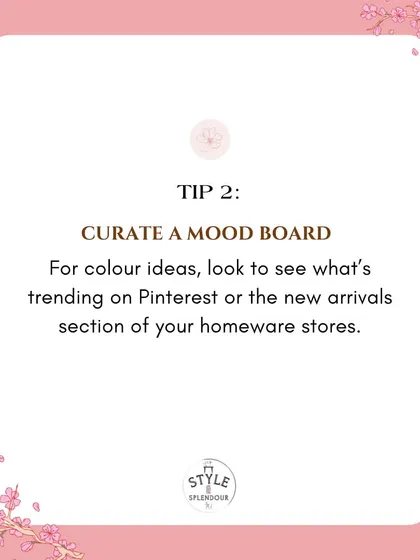 Tip 2: Curate a mood board. For color ideas, I suggest looking at what’s trending on Pinterest or in the new arrivals section of your favorite homeware stores to find inspiration.