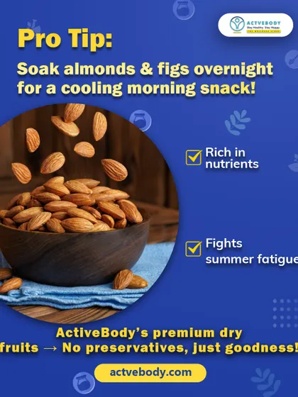 Here's a pro tip for a cooling morning snack. This image of almonds explains that soaking almonds and figs overnight creates a nutrient-rich treat that fights summer fatigue. Our premium dry fruits have no preservatives, just goodness.