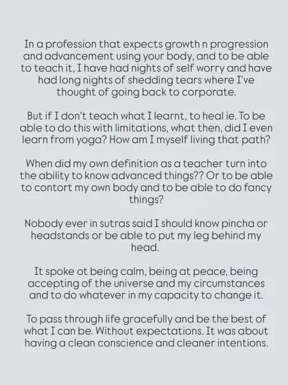 In a profession that expects physical progression, my limitations made me question everything. But I realized the sutras never said I had to do a headstand; they spoke of being at peace and accepting my circumstances.