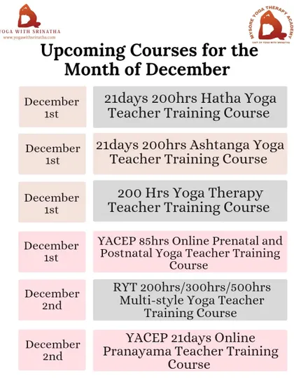 Our comprehensive teacher training courses for December, including Hatha, Ashtanga, Yoga Therapy, and Prenatal Yoga.