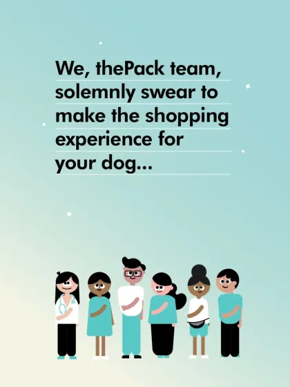 We, thePack team, solemnly swear to make the shopping experience for your dog stress-free, dependable, and less noisy.