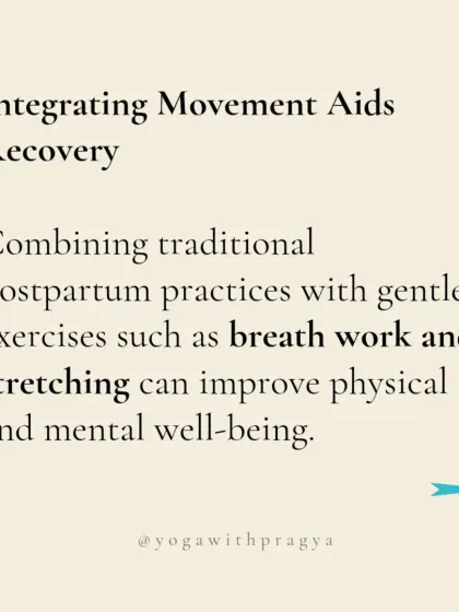 Integrating gentle movement is key to postpartum recovery. Combining traditional postpartum practices with breathwork and stretching can significantly improve both physical and mental well-being, aiding the body's natural healing process.