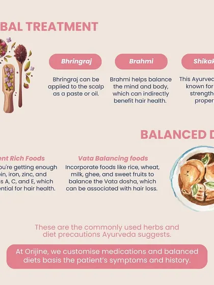A holistic approach to hair loss includes herbal treatments and a balanced diet. Herbs like Bhringraj and Brahmi, combined with nutrient-rich foods, help balance the body's doshas and support hair health from within.