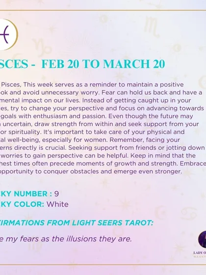 This week serves as a reminder for Pisces to maintain a positive outlook and avoid unnecessary worry. Draw strength from within and seek support from your faith or spirituality to conquer obstacles.