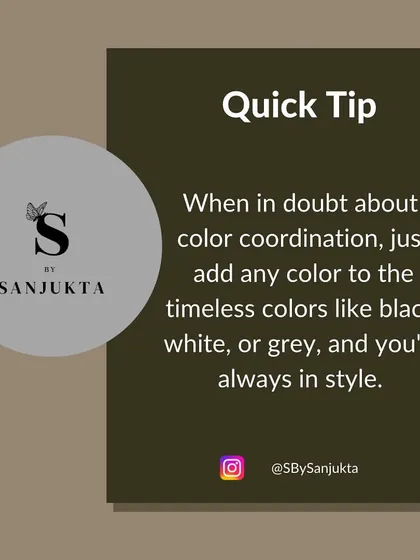 A simple trick for when you're unsure about coordinating colors. Black, white, and grey are timeless neutrals that pair well with any color, making them a safe and stylish foundation for any outfit.
