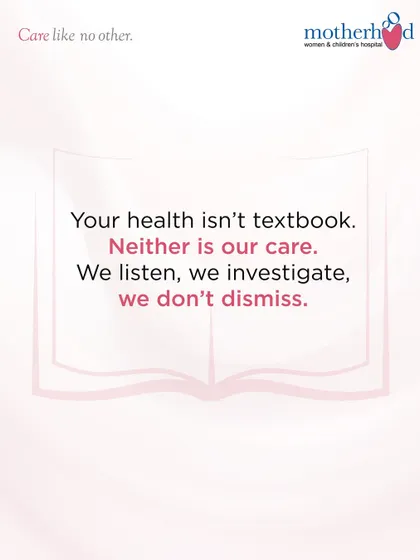 Your health isn't textbook, and neither is our care. We listen, we investigate, and we don't dismiss your concerns. This is our promise to you, ensuring you feel heard and validated at every stage of your health journey with us.