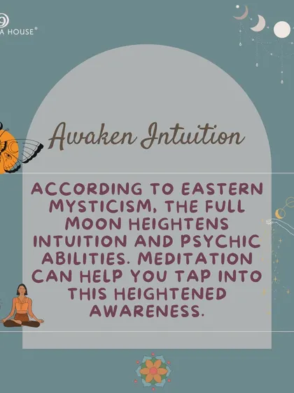 According to Eastern mysticism, the full moon heightens intuition. This graphic explains how meditation can help you tap into this heightened awareness and awaken your psychic abilities.