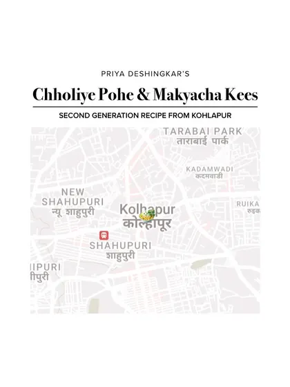 Mapping the second-generation recipes of Chholiye Pohe & Makyacha Kees to Kolhapur.