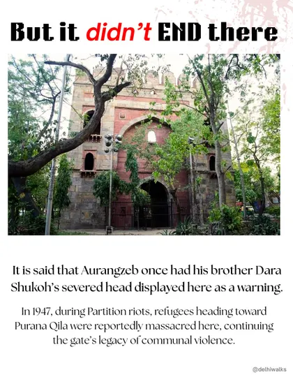 But the bloodshed didn't end there. It is said that Aurangzeb once displayed his brother's severed head here, and refugees were massacred here during the Partition riots of 1947.