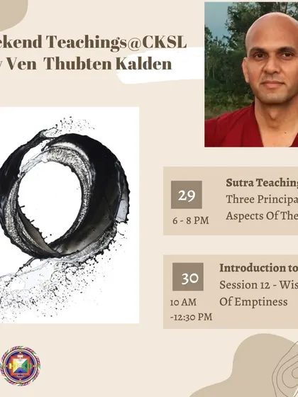 This weekend teaching with Venerable Thubten Kalden covers the "Three Principal Aspects of the Path" and the "Wisdom of Emptiness." These are core tenets of the Mahayana path explained by Je Tsongkhapa.