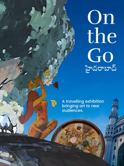 An announcement for 'On the Go' Hyderabad, a travelling exhibition bringing art to new audiences, featuring a collage of artworks against the city's iconic Charminar.