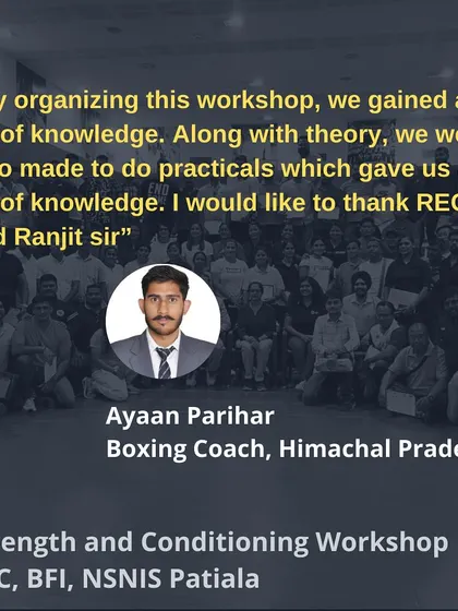 "Along with theory, we were also made to do practicals which gave us a lot of knowledge." - Ayaan Parihar, Boxing Coach.