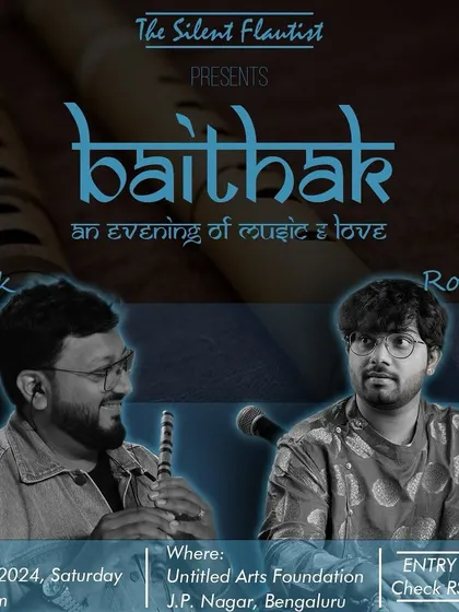 The poster for "Baithak: An Evening of Music & Love," an intimate concert where I performed on tabla alongside flautist Vivek, presenting a mix of Bollywood, Ghazals, and classical music.