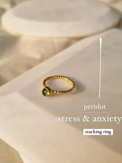 The Peridot stacking ring is for stress and anxiety.