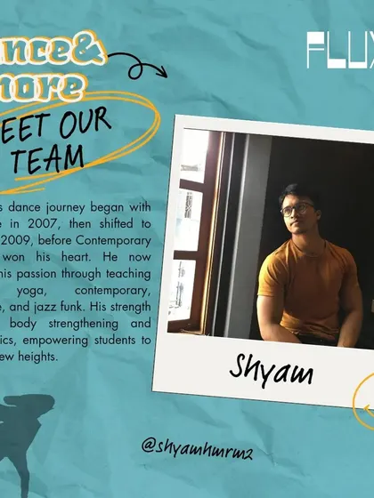 Meet Shyam, whose journey from freestyle to contemporary dance has made him a versatile teacher of aerial yoga, jazz funk, and more.