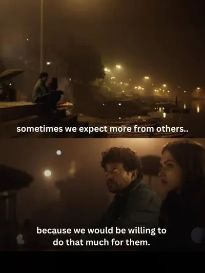 This moment from "Piku" captures a universal feeling. We often expect more from others because we know we would be willing to give that much in return.