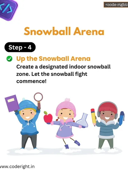 Step 4: Set up the Arena. We create a designated indoor snowball zone, defining the boundaries and rules of our play area.