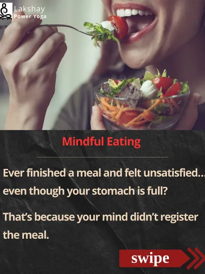 Ever finished a meal and felt unsatisfied, even with a full stomach? That's because your mind didn't register the meal. I teach the practice of mindful eating to improve digestion and satisfaction.
