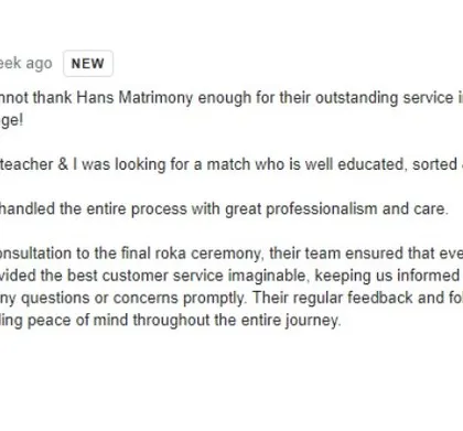 This review from a mother whose daughter found her partner through our service is something we cherish. We handled the entire process, from the first consultation to the roka ceremony, with the professionalism and care that this sacred journey deserves. We are grateful for the trust families place in us.
