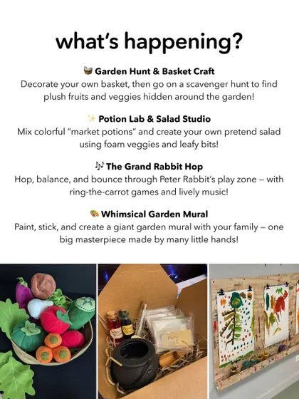 Our Peter Rabbit's Secret Garden playdate is full of whimsical fun. This poster details the activities, including a garden scavenger hunt, a potion lab, and a giant garden mural for the whole family.