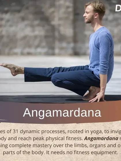 Angamardana is a series of 31 dynamic processes to invigorate the body and gain complete mastery over the limbs and organs. It is a fitness system rooted in yoga that requires no equipment.