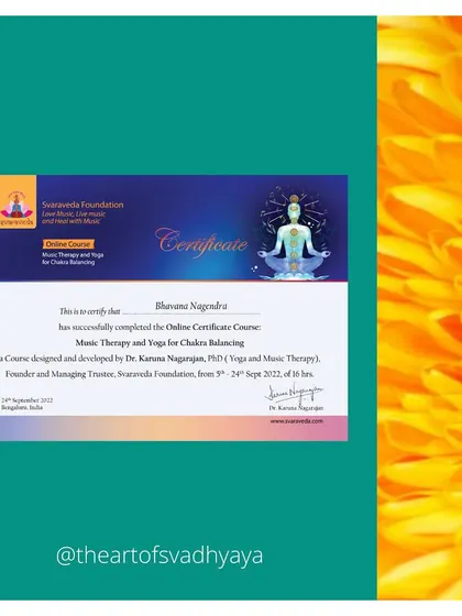 I believe in lifelong learning for myself as well. Completing this course in Music Therapy and Yoga for Chakra Balancing helps me bring a deeper, more holistic understanding to our work at Svadhyaya.