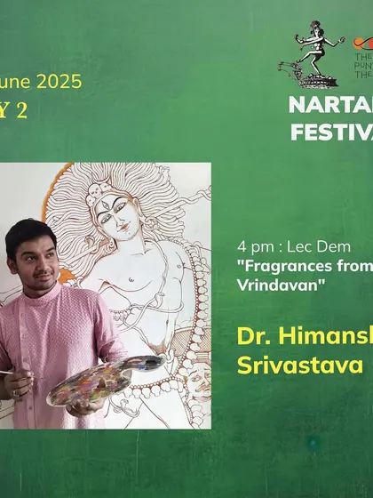 The schedule for Day 2 of the Nartaka Festival, featuring a lecture demonstration on "Fragrances from Vrindavan" by Dr. Himanshu Srivastava.