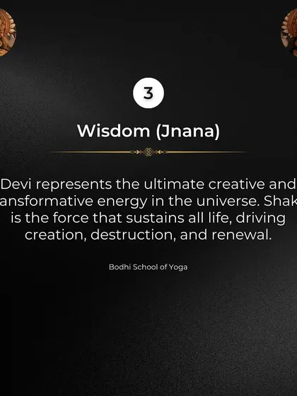Secret 3: Wisdom (Jnana). Devi's wisdom is the ultimate truth of the universe. Through practice and devotion, we can tap into this knowledge to understand our true nature.