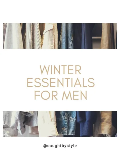 Here are some of my winter essentials for men. Building a stylish winter wardrobe starts with having the right foundational pieces.