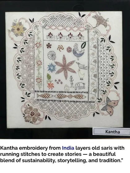 Kantha embroidery from India involves layering old sarees with simple running stitches to create new textiles. It is a beautiful tradition of sustainability, storytelling, and artistry.