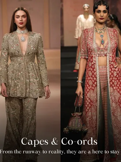 Capes and co-ord sets are here to stay. They offer versatility and a contemporary edge, perfect for pre-wedding functions like sangeets or cocktail parties.