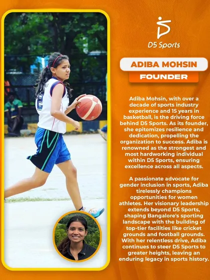 A profile of our Founder, Adiba Mohsin, highlighting her background in basketball and her vision for shaping Bangalore's sporting landscape.