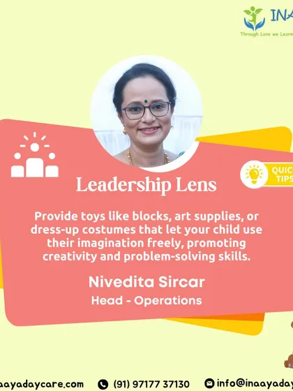 A leadership tip from our Head of Operations, Nivedita Sircar: Provide open-ended toys like blocks and art supplies to promote imagination and problem-solving skills.