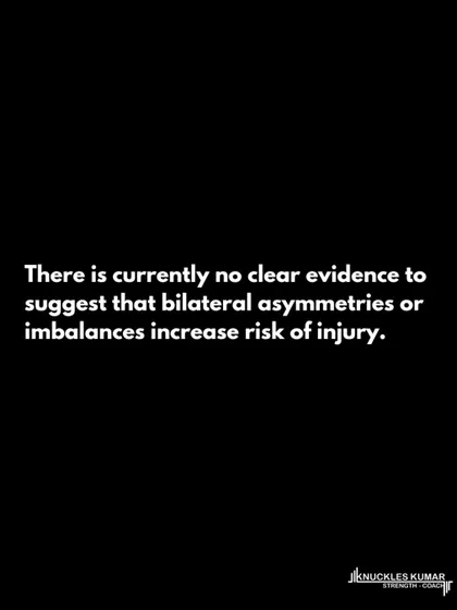 There is currently no clear evidence to suggest that these naturally occurring bilateral asymmetries or imbalances increase your risk of injury.