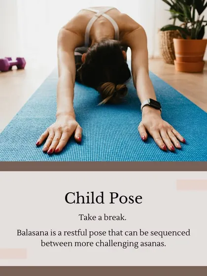 Child's Pose, or Balasana, is a restful pose that can be sequenced between more challenging asanas to take a break.