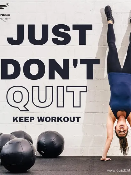 The only bad workout is the one that didn't happen. Just don't quit. Keep showing up for yourself.