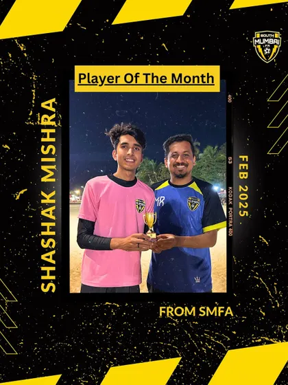 Player of the Month for February 2025: Shashak Mishra. His hard work and consistency for our MFA third division squad have set a high standard.