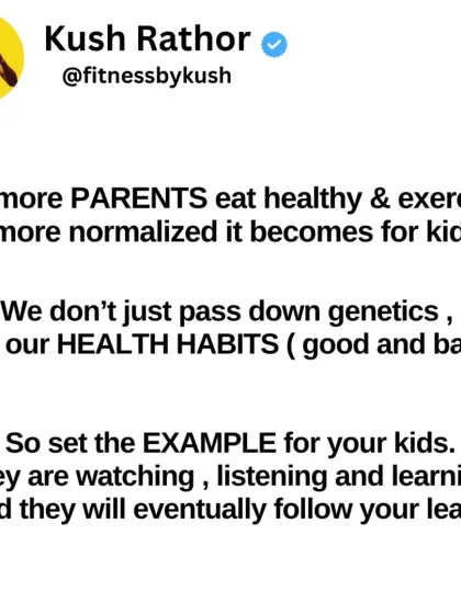 The more parents eat healthy and exercise, the more normalized it becomes for kids. We pass down our health habits, good and bad. Set the example.
