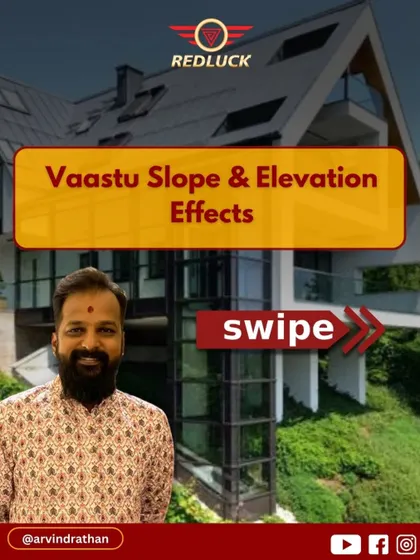 This carousel details the effects of different Vastu slopes and elevations on the occupants of a house.