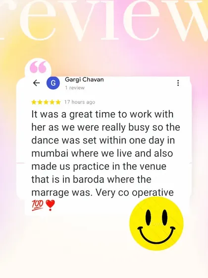 This review highlights how I adapt to my clients' busy schedules. We set the dance in just one day in Mumbai and then did practice at their wedding venue in Baroda. I am very cooperative and flexible to make it work for you.