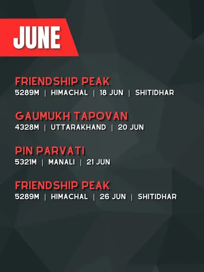 Our trek calendar for June 2025. Explore Himalayan peaks in Himachal and Uttarakhand with expeditions to Friendship Peak, Gaumukh Tapovan, and Pin Parvati.