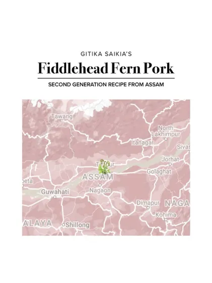 Locating the second-generation Fiddlehead Fern Pork recipe in Assam on our Food Atlas.