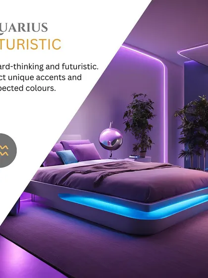 The forward-thinking Aquarius is matched with a Futuristic design style, featuring unique accents and unexpected colors.