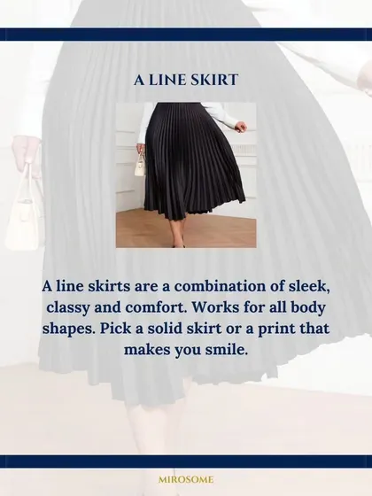 An A-line skirt is a perfect combination of sleek, classy, and comfortable. It works for all body shapes, so pick a solid color or a print that makes you smile.