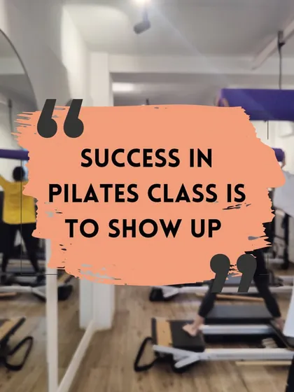 Success in a Pilates class is just showing up. Here is some midweek motivation to be consistent with your fitness goals.