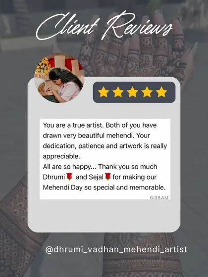 Nothing makes me happier than receiving messages like this. Knowing my art made a bride's mehendi day special and memorable is why I love what I do. My team and I are so grateful for the trust you place in us.
