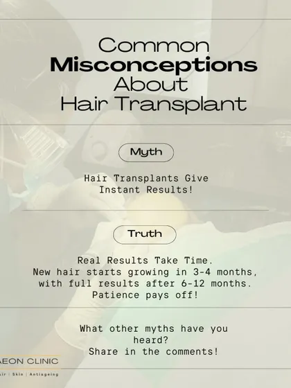 Myth: Hair transplants give instant results. Truth: Real results take time. New hair starts growing in 3-4 months, with full results visible after 6-12 months. Patience pays off.
