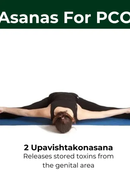Asana 2 for PCOD: Upavistha Konasana (Wide-Angled Seated Forward Bend). This pose helps to release stored toxins from the genital area and provides a deep stretch.