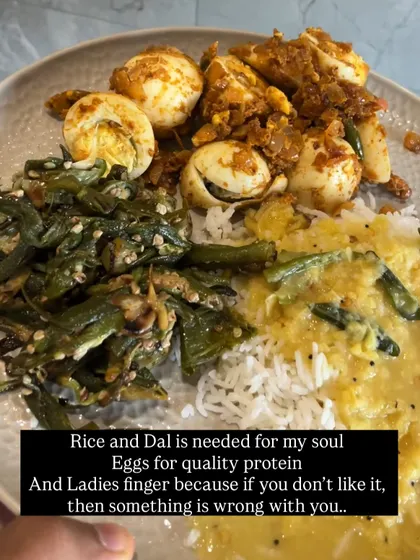 Rice and dal are essential for my soul. Paired with eggs for quality protein and ladies' finger for fiber, this is a complete meal that proves you don't have to sacrifice comfort food.